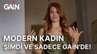 Modern Kadın | İlk İki Bölümüyle Şimdi ve Sadece GAİN'de! 🎈