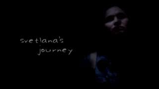 SVETLANA'S JOURNEY - OFFICIAL FILM TRAILER
