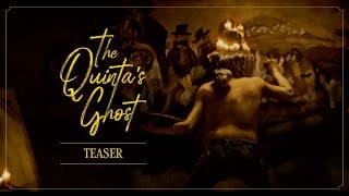 The Quinta's Ghost | Official Teaser