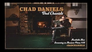 Chad Daniels : Dad Chaniels trailer
