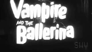The Vampire and The Ballerina Trailer 1960