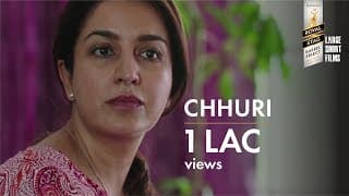 CHHURI I TISCA CHOPRA I ANURAG KASHYAP I SURVEEN CHAWLA I ROYAL STAG BARREL SELECT LARGE SHORT FILMS