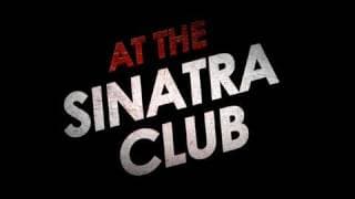 At the Sinatra Club Trailer