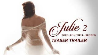 Julie 2 | Teaser Trailer | Raai Laxmi, Ravi Kishen, Deepak Shivdasani