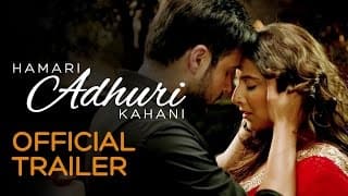 Hamari Adhuri Kahani | Official Trailer | Vidya Balan | Emraan Hashmi | Rajkumar Rao