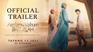 OFFICIAL TRAILER ASSALAMUALAIKUM BAITULLAH - TAYANG 17 JULI 2025 DI BIOSKOP