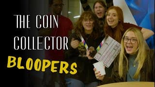 The Coin Collector Bloopers