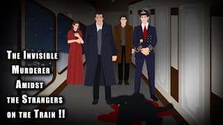 The Invisible Murderer amidst the Strangers on the Train !! Animated Story Detective Murder Mystery