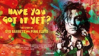 Have You Got It Yet? The Story of Syd Barrett and Pink Floyd | OFFICIAL TRAILER