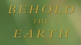 Trailer | Behold the Earth