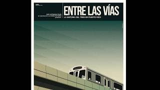 Entre Las Vías: La Historia del Tren en Puerto Rico — Trailer de Cines 2026