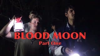 Blood Moon - Part One