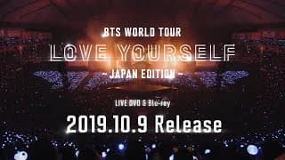 BTS ‘BTS WORLD TOUR ‘LOVE YOURSELF’ ～JAPAN EDITION～' Official Teaser