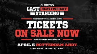 GLORY 99: LAST HEAVYWEIGHT STANDING - TICKETS ON SALE NOW