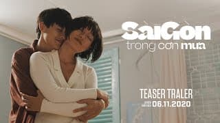 (Teaser Trailer) SÀI GÒN TRONG CƠN MƯA | DỰ KIẾN KC 06.11.2020