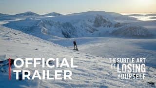 The Subtle Art of Losing Yourself - Official Trailer