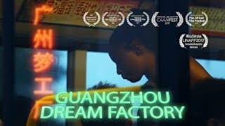 Guangzhou Dream Factory - Trailer