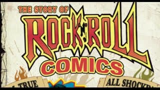 The Story of Rock 'N' Roll Comics - Official DVD Trailer 4/24/12!