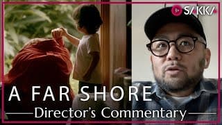 A FAR SHORE | Behind the Frames: Director's Insights by Masaaki Kudo
