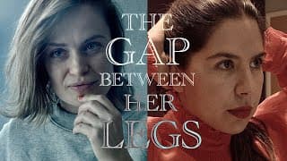 THE GAP BETWEEN HER LEGS - OFFICIAL Trailer