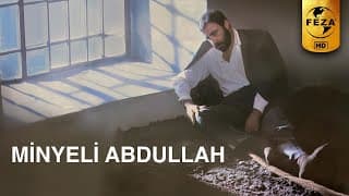 MİNYELİ ABDULLAH 1 | Sinema Filmi Uzun Fragmanı