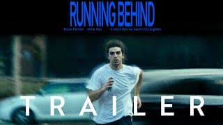 RUNNING BEHIND (TRAILER): A short film by Aaron McLaughlin