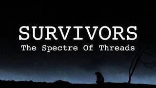 SURVIVORS: THE SPECTRE OF THREADS (2026) TRAILER