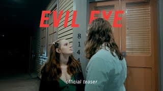 EVIL EYE - Teaser