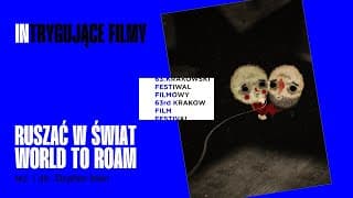 Ruszać w świat / World to Roam reż. Stephen Irwin - Trailer