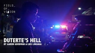 Field of Vision - Duterte's Hell