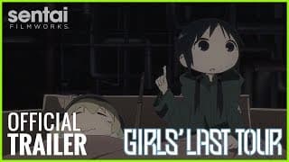 Girl's Last Tour Official Trailer