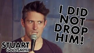 The Story Where I Dropped My Baby | STUART GOLDSMITH