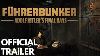 FÜHRERBUNKER: ADOLF HITLER'S FINAL DAYS TRAILER