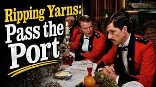 Pass the Port - Ripping Yarns - Roger the Raj