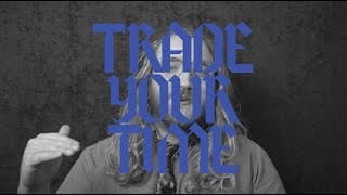 TRADE YOUR TIME: Move the Needle