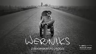 Werniks. Z Beksińskim po drodze - trailer