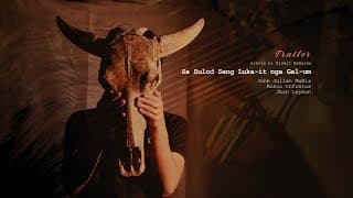 Sa Sulod sang Luka-it nga Gal-um (Inside An Empty Raincloud) I Official Trailer I 2024