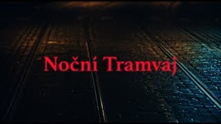 The Night Tram - Teaser