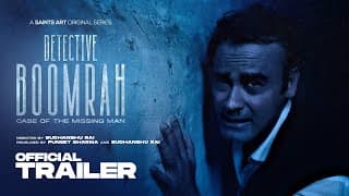 Detective Boomrah | Official Trailer | Case of the Missing Man | Kahanikaar Sudhanshu Rai