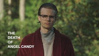 THE DEATH OF ANGEL CANDY Trailer