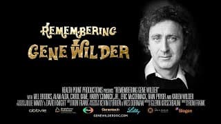 Remembering Gene Wilder Official Trailer
