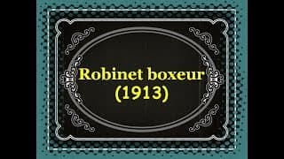Marcel Perez("Robinet") - Robinet boxeur(1913)