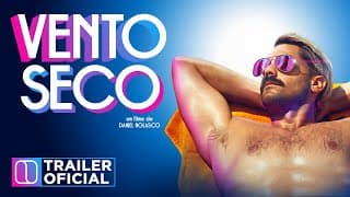 Vento Seco | Trailer Oficial | Estreia 05 de Agosto