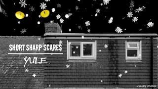 Short Sharp Scares: Yule