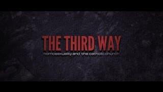 The Third Way: Homosexuality and the Catholic Church