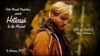 Hetkessä / In The Moment - lyhytelokuva by Niikka Makkonen