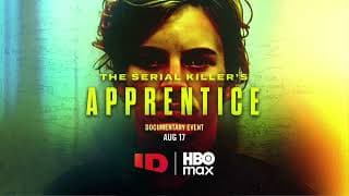The Serial Killer's Apprentice | Official Trailer | True Crime Documentary | MAX | ID