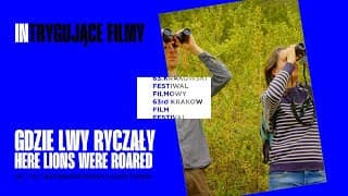 Gdzie lwy ryczały  / Here Lions Once Roared (reż. / dir. Jean-Baptiste Bonnet, Laurine Estrade)