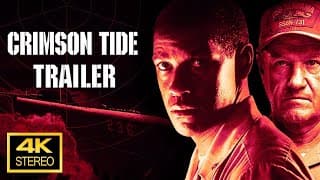 Crimson Tide Trailer  4K