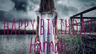 Happy Birthday Hannah - Trailer